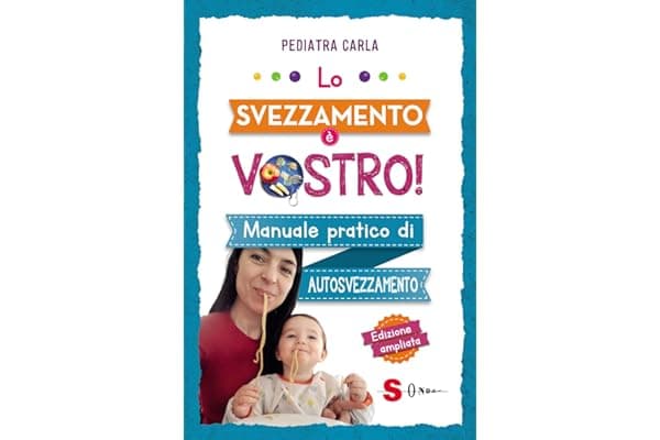 Lo svezzamento è vostro! (edizione ampliata)