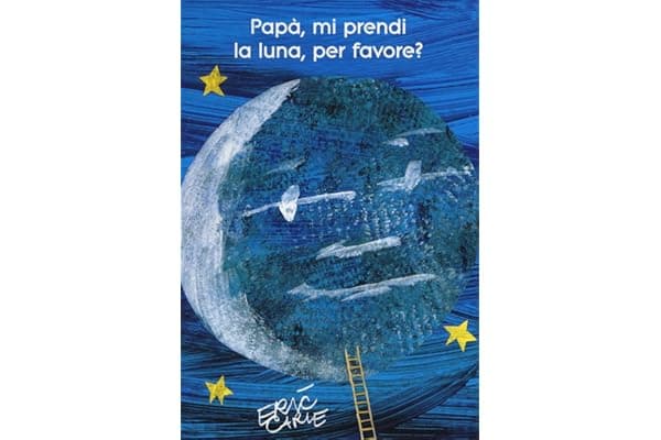 Papà, mi prendi la luna, per favore? Ediz. illustrata