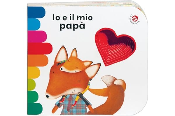 Io e il mio papà. Ediz. a colori
